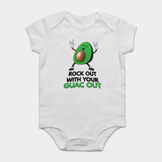 Rock Out With Your Guac Out Baby Bodysuit by Nonstop Shirts